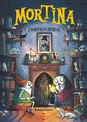 MORTINA 6. L'HABITACIÓ SECRETA | 9788466160346 | CANTINI, BARBARA | Llibreria La Font de Mimir - Llibreria online Barcelona - Comprar llibres català i castellà