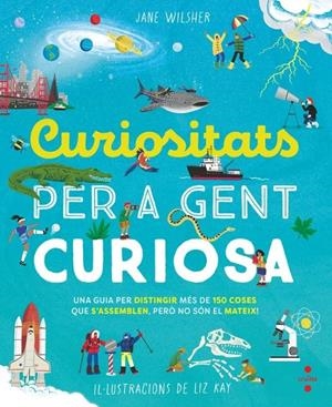 CURIOSITATS PER A GENT CURIOSA | 9788466160193 | WILSHER, JANE | Llibreria La Font de Mimir - Llibreria online Barcelona - Comprar llibres català i castellà
