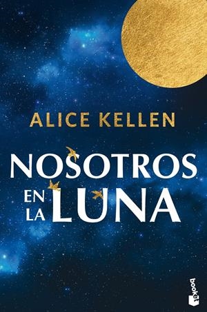 NOSOTROS EN LA LUNA | 9788408318934 | KELLEN, ALICE | Llibreria La Font de Mimir - Llibreria online Barcelona - Comprar llibres català i castellà