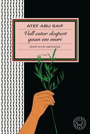 VULL ESTAR DESPERT QUAN EM MORI | 9791387748319 | ABU SAIF, ATEF | Llibreria La Font de Mimir - Llibreria online Barcelona - Comprar llibres català i castellà