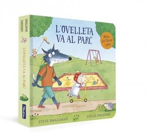 L'OVELLETA VA AL PARC (L'OVELLETA QUE VA VENIR A SOPAR. LLIBRE DE CARTRÓ AMB MEC | 9788448868017 | SMALLMAN, STEVE | Llibreria La Font de Mimir - Llibreria online Barcelona - Comprar llibres català i castellà