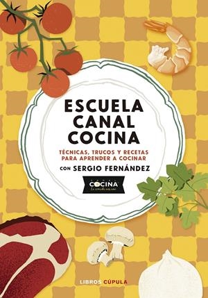 ESCUELA CANAL COCINA | 9788448045166 | CANAL COCINA | Llibreria La Font de Mimir - Llibreria online Barcelona - Comprar llibres català i castellà