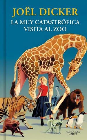 LA MUY CATASTRÓFICA VISITA AL ZOO | 9791387846893 | DICKER, JOËL | Llibreria La Font de Mimir - Llibreria online Barcelona - Comprar llibres català i castellà