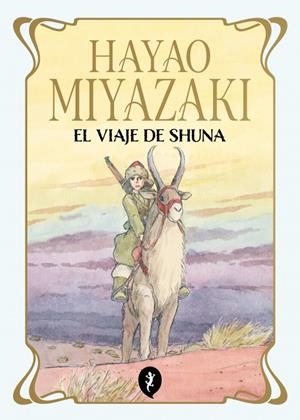 EL VIAJE DE SHUNA (ED. TAPA BLANDA) | 9788419981172 | MIYAZAKI, HAYAO | Llibreria La Font de Mimir - Llibreria online Barcelona - Comprar llibres català i castellà