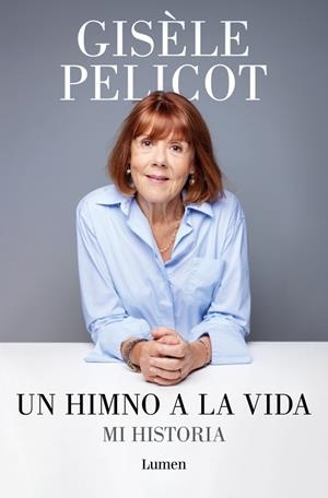 UN HIMNO A LA VIDA | 9788426433213 | PELICOT, GISÈLE | Llibreria La Font de Mimir - Llibreria online Barcelona - Comprar llibres català i castellà