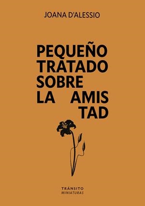 PEQUEÑO TRATADO SOBRE LA AMISTAD | 9791399017144 | D'ALESSIO, JOANA | Llibreria La Font de Mimir - Llibreria online Barcelona - Comprar llibres català i castellà