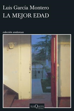 LA MEJOR EDAD | 9788411077729 | GARCÍA MONTERO, LUIS | Llibreria La Font de Mimir - Llibreria online Barcelona - Comprar llibres català i castellà