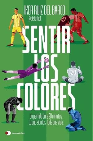 SENTIR LOS COLORES | 9791387869816 | IKER RUIZ DEL BARCO (@ELEFUTBOL) | Llibreria La Font de Mimir - Llibreria online Barcelona - Comprar llibres català i castellà