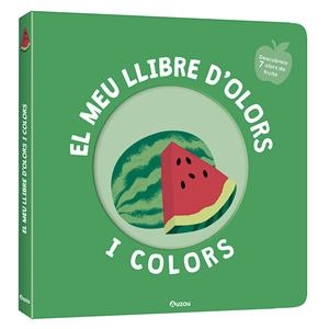 EL MEU LLIBRE D'OLORS I COLORS. FRUITES DELICIOSES | 9791039519465 | MR.IWI | Llibreria La Font de Mimir - Llibreria online Barcelona - Comprar llibres català i castellà