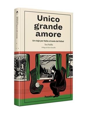 UNICO GRANDE AMORE (TAPA BLANDA) | 9788412741100 | PADILLA, TONI | Llibreria La Font de Mimir - Llibreria online Barcelona - Comprar llibres català i castellà