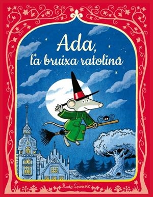 ADA, LA RATOLINA BRUIXA | 9788447956616 | SPIESSERT, RUDY | Llibreria La Font de Mimir - Llibreria online Barcelona - Comprar llibres català i castellà