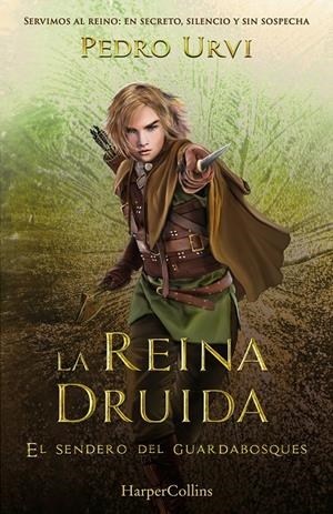 LA REINA DRUIDA (EL SENDERO DEL GUARDABOSQUES, LIBRO 16) | 9788410643642 | URVI, PEDRO | Llibreria La Font de Mimir - Llibreria online Barcelona - Comprar llibres català i castellà