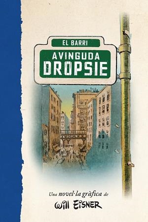 L'AVINGUDA DROPSIE | 9788467979909 | WILL EINSER | Llibreria La Font de Mimir - Llibreria online Barcelona - Comprar llibres català i castellà