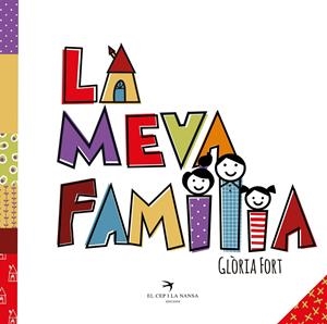 LA MEVA FAMÍLIA | 9788417000738 | FORT MIR, GLÒRIA | Llibreria La Font de Mimir - Llibreria online Barcelona - Comprar llibres català i castellà