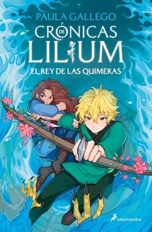 EL REY DE LAS QUIMERAS (CRÓNICAS DE LILIUM 2) | 9788419868398 | GALLEGO, PAULA | Llibreria La Font de Mimir - Llibreria online Barcelona - Comprar llibres català i castellà