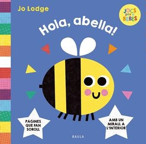HOLA, ABELLA! | 9788447955299 | LODGE, JO | Llibreria La Font de Mimir - Llibreria online Barcelona - Comprar llibres català i castellà