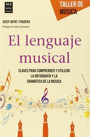 EL LENGUAJE MUSICAL | 9788415256786 | JOFRE, JOSEP | Llibreria La Font de Mimir - Llibreria online Barcelona - Comprar llibres català i castellà