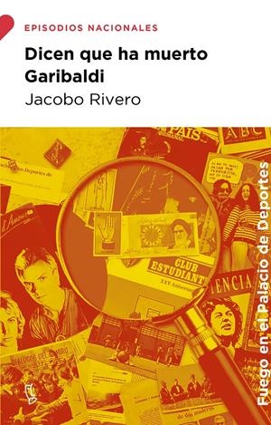 DICEN QUE HA MUERTO GARIBALDI | 9788483812853 | RIVERO, JACOBO | Llibreria La Font de Mimir - Llibreria online Barcelona - Comprar llibres català i castellà