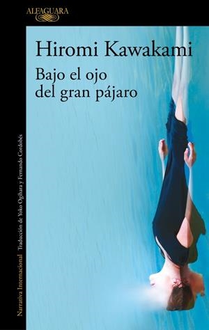 BAJO EL OJO DEL GRAN PÁJARO | 9791387846589 | KAWAKAMI, HIROMI | Llibreria La Font de Mimir - Llibreria online Barcelona - Comprar llibres català i castellà