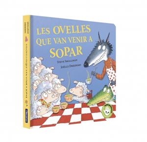 LES OVELLES QUE VAN VENIR A SOPAR (L'OVELLETA QUE VA VENIR A SOPAR. LLIBRE DE CA | 9788448873202 | SMALLMAN, STEVE | Llibreria La Font de Mimir - Llibreria online Barcelona - Comprar llibres català i castellà
