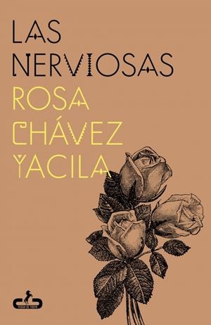 LAS NERVIOSAS | 9791399069921 | CHÁVEZ YACILA, ROSA | Llibreria La Font de Mimir - Llibreria online Barcelona - Comprar llibres català i castellà