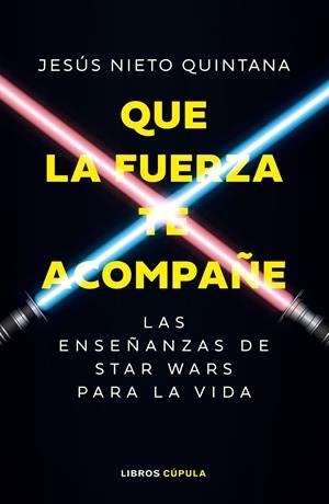 QUE LA FUERZA TE ACOMPAÑE | 9788448049102 | NIETO QUINTANA, JESÚS | Llibreria La Font de Mimir - Llibreria online Barcelona - Comprar llibres català i castellà