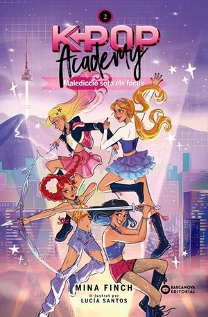 K-POP ACADEMY. MALEDICCIÓ SOTA ELS FOCUS | 9788448967611 | FINCH, MINA | Llibreria La Font de Mimir - Llibreria online Barcelona - Comprar llibres català i castellà