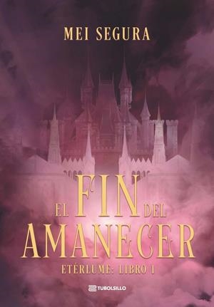 EL FIN DEL AMANECER | 9791387739409 | SEGURA, MEI | Llibreria La Font de Mimir - Llibreria online Barcelona - Comprar llibres català i castellà