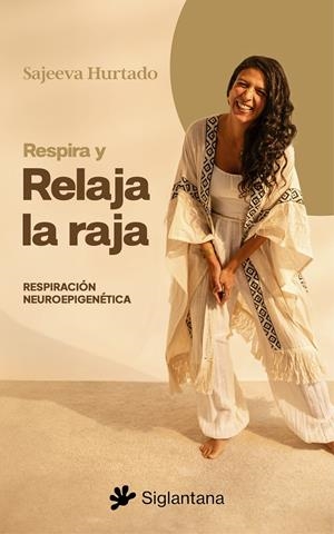 RESPIRA Y RELAJA LA RAJA | 9788410179936 | HURTADO, SAJEEVA | Llibreria La Font de Mimir - Llibreria online Barcelona - Comprar llibres català i castellà