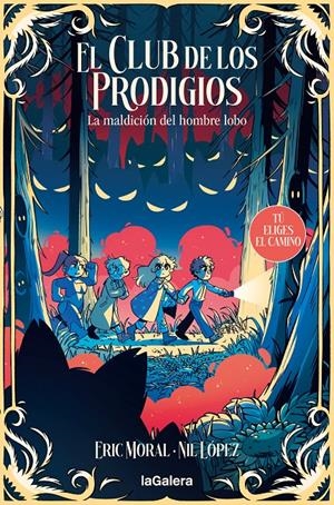 EL CLUB DE LOS PRODIGIOS 2: LA MALDICIÓN DEL HOMBRE LOBO | 9788424675950 | GARCIA MORAL, ERIC | Llibreria La Font de Mimir - Llibreria online Barcelona - Comprar llibres català i castellà
