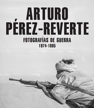 FOTOGRAFÍAS DE GUERRA (1974-1985) | 9791387960148 | PÉREZ-REVERTE, ARTURO | Llibreria La Font de Mimir - Llibreria online Barcelona - Comprar llibres català i castellà