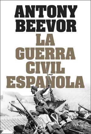 LA GUERRA CIVIL ESPAÑOLA | 9788491998853 | BEEVOR, ANTONY | Llibreria La Font de Mimir - Llibreria online Barcelona - Comprar llibres català i castellà