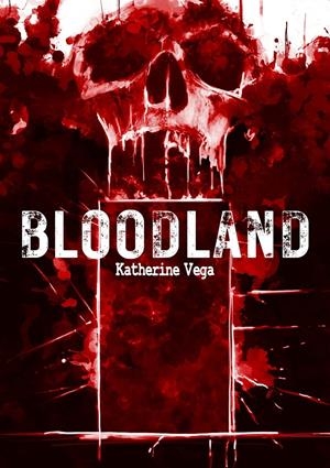BLOODLAND | 9791388074325 | VEGA, KATHERINE | Llibreria La Font de Mimir - Llibreria online Barcelona - Comprar llibres català i castellà