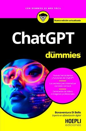 CHATGPT PARA DUMMIES. NUEVA EDICIÓN ACTUALIZADA | 9791254990865 | DI BELLO, BONAVENTURA | Llibreria La Font de Mimir - Llibreria online Barcelona - Comprar llibres català i castellà