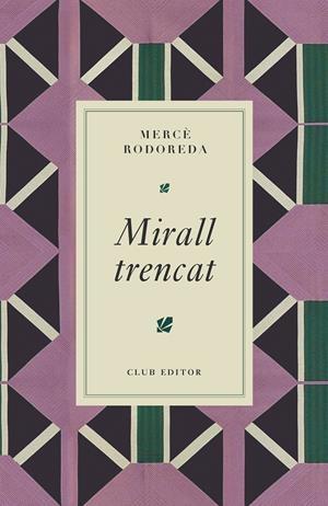 MIRALL TRENCAT | 9788473295024 | RODOREDA, MERCÈ | Llibreria La Font de Mimir - Llibreria online Barcelona - Comprar llibres català i castellà