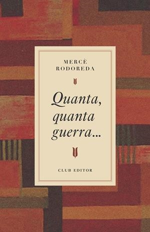 QUANTA, QUANTA GUERRA... | 9788473295031 | RODOREDA, MERCÈ | Llibreria La Font de Mimir - Llibreria online Barcelona - Comprar llibres català i castellà