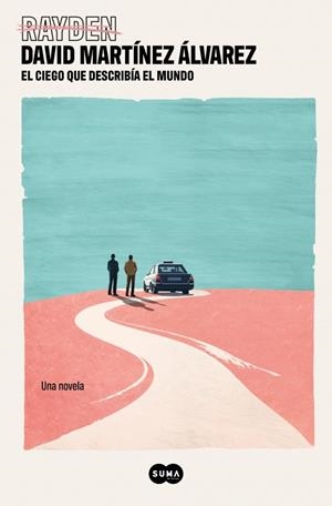 EL CIEGO QUE DESCRIBÍA EL MUNDO | 9788410257443 | MARTÍNEZ ÁLVAREZ (RAYDEN), DAVID | Llibreria La Font de Mimir - Llibreria online Barcelona - Comprar llibres català i castellà