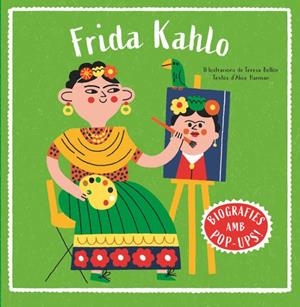 BIOGRAFIES D'ARTISTES EN POP-UP. FRIDA KAHLO | 9788466160018 | HARMAN, ALICE | Llibreria La Font de Mimir - Llibreria online Barcelona - Comprar llibres català i castellà
