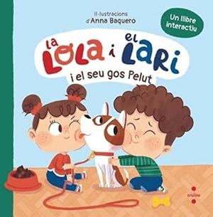 LA LOLA I EL LARI I EL SEU GOS PELUT | 9788466160261 | TELLECHEA, TERESA | Llibreria La Font de Mimir - Llibreria online Barcelona - Comprar llibres català i castellà