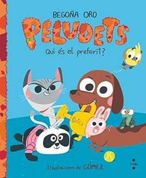 PELUDETS. QUI ÉS EL PREFERIT? | 9788466160445 | ORO PRADERA, BEGOÑA | Llibreria La Font de Mimir - Llibreria online Barcelona - Comprar llibres català i castellà