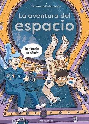 LA AVENTURA DEL ESPACIO | 9788419393777 | CHAFFARDON, CHRISTOPHE | Llibreria La Font de Mimir - Llibreria online Barcelona - Comprar llibres català i castellà