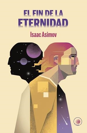 EL FIN DE LA ETERNIDAD | 9788491425755 | ASIMOV, ISAAC | Llibreria La Font de Mimir - Llibreria online Barcelona - Comprar llibres català i castellà