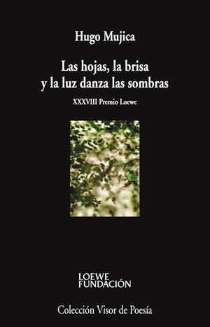 LAS HOJAS, LA BRISA Y LA LUZ DANZA LAS SOMBRAS | 9791387745998 | MUJICA, HUGO | Llibreria La Font de Mimir - Llibreria online Barcelona - Comprar llibres català i castellà