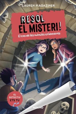 RESOL EL MISTERI! 10 - EL CAS DE LES MÒMIES CRIDANERES | 9788427256255 | MAGAZINER, LAUREN | Llibreria La Font de Mimir - Llibreria online Barcelona - Comprar llibres català i castellà