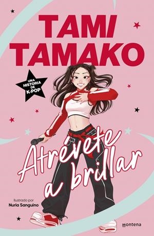 ATRÉVETE A BRILLAR | 9791387809584 | TAMAKO (AMITAMAKO), TAMI | Llibreria La Font de Mimir - Llibreria online Barcelona - Comprar llibres català i castellà