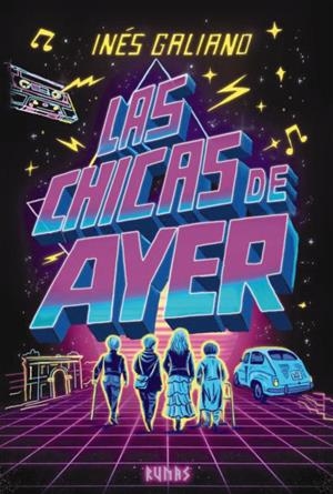 LAS CHICAS DE AYER | 9791370092610 | GALIANO, INÉS | Llibreria La Font de Mimir - Llibreria online Barcelona - Comprar llibres català i castellà