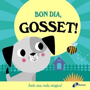 BON DIA, GOSSET! | 9788413495149 | ABBOTT, ROB | Llibreria La Font de Mimir - Llibreria online Barcelona - Comprar llibres català i castellà