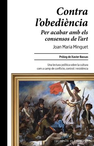 CONTRA L'OBEDIÈNCIA | 9788410487864 | MINGUET, JOAN MARIA | Llibreria La Font de Mimir - Llibreria online Barcelona - Comprar llibres català i castellà