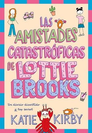 LAS AMISTADES CATASTRÓFICAS DE LOTTIE BROOKS | 9788418128820 | KIRBY, KATIE | Llibreria La Font de Mimir - Llibreria online Barcelona - Comprar llibres català i castellà