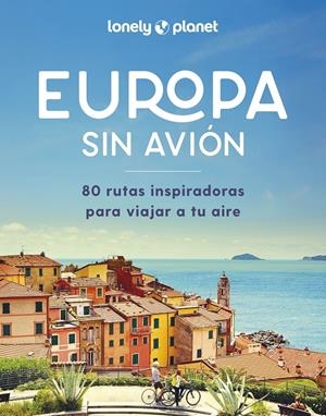 EUROPA SIN AVIÓN | 9788408292265 | AA. VV. | Llibreria La Font de Mimir - Llibreria online Barcelona - Comprar llibres català i castellà